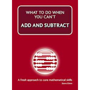 What to do when you can't... Add & Subtract