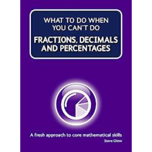 What to do when you can't... Fractions, Decimals and Percentages